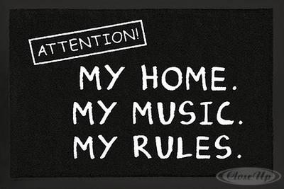 Attention! Fußmatte My Home. My Music. My Rules.