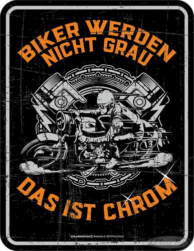 Biker werden nicht grau, das ist Chrom Blechschild Biker werden nicht grau, das ist Chrom Blechschild