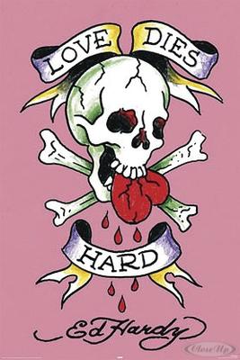 Ed Hardy Poster Love dies Hard