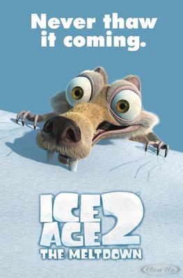Ice Age 2 The Meltdown Poster Scrat Never thaw it coming!