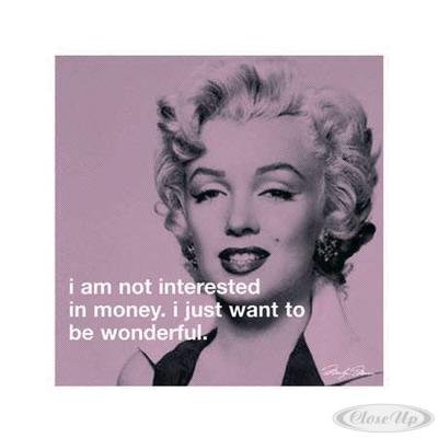 Marilyn Monroe iPhilosophy I am not Interested in Money..