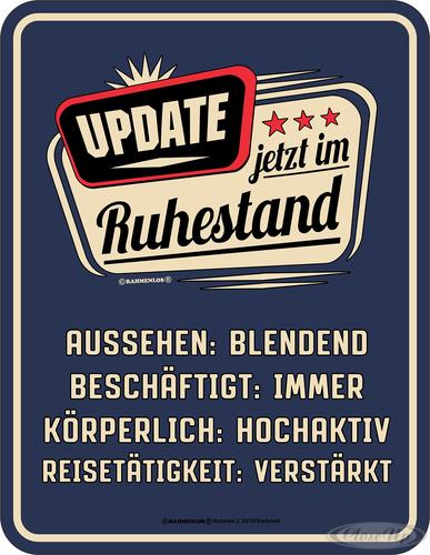 Update jetzt im Ruhestand Blechschild Update jetzt im Ruhestand Blechschild