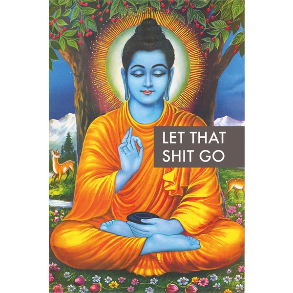 Buddha Poster Let That Shit Go