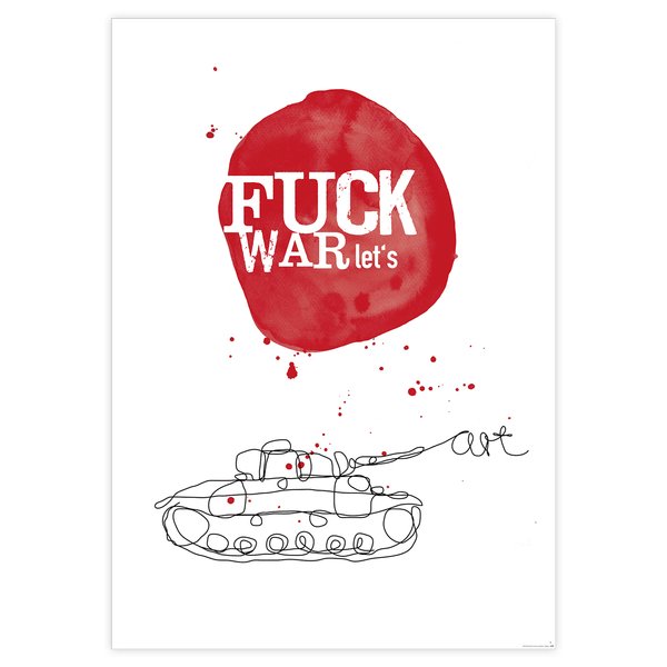 Fuck War Let's Art Kunstdruck